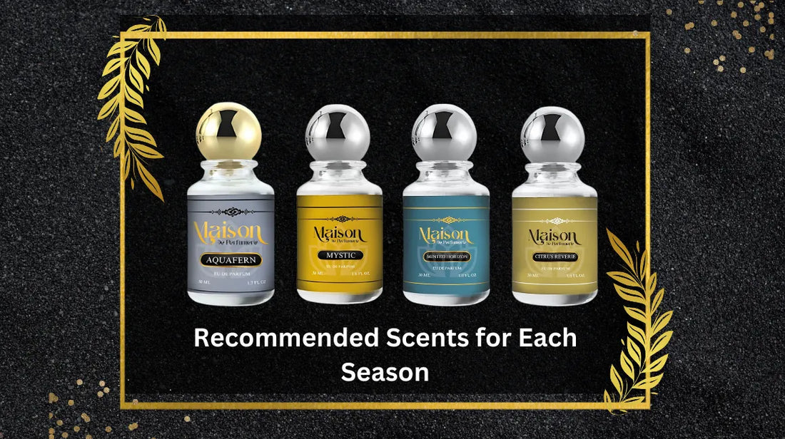 Recommended Scents for Each Season | Complete Guide